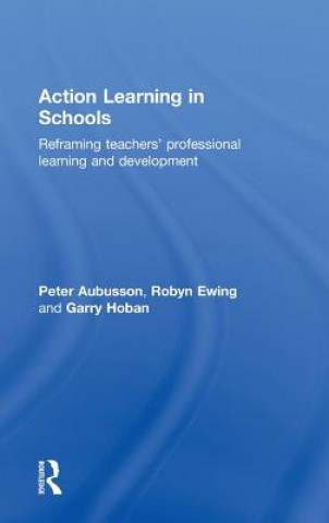 Knjiga Action Learning in Schools Garry F. Hoban