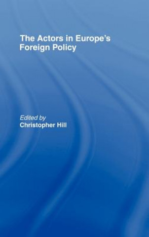 Книга Actors in Europe's Foreign Policy Christopher Hill