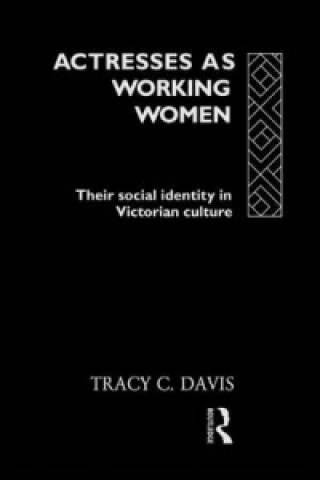 Könyv Actresses as Working Women Tracy C. Davis