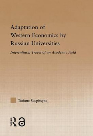 Kniha Adaptation of Western Economics by Russian Universities Tatiana Suspitsyna