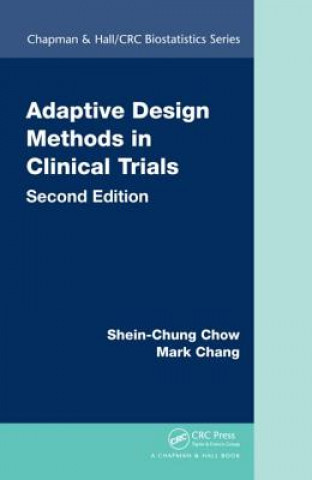 Livre Adaptive Design Methods in Clinical Trials Mark Chang