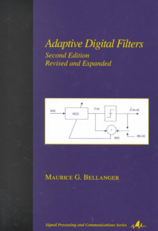 Kniha Adaptive Digital Filters Maurice Bellanger