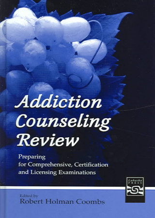 Kniha Addiction Counseling Review Robert Holman Coombs