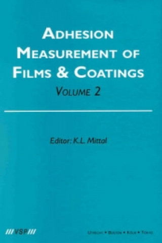 Carte Adhesion Measurement of Films and Coatings, Volume 2 Kash L. Mittal