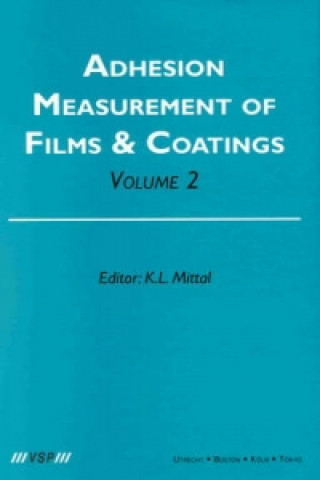 Książka Adhesion Measurement of Films and Coatings, Volume 2 Kash L. Mittal