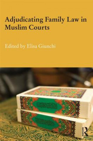 Kniha Adjudicating Family Law in Muslim Courts 