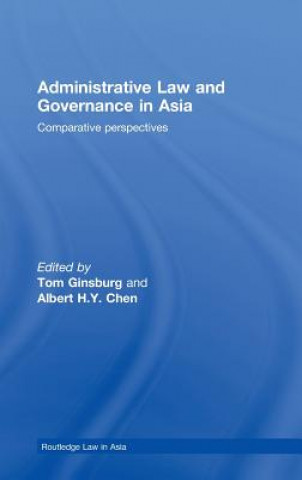 Kniha Administrative Law and Governance in Asia Tom Ginsburg