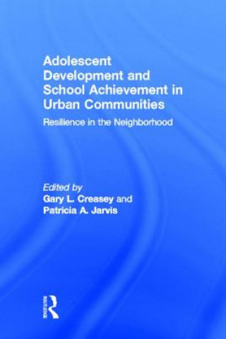 Kniha Adolescent Development and School Achievement in Urban Communities Gary Creasey