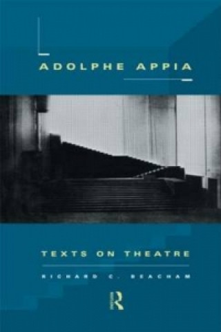 Könyv Adolphe Appia Richard C. Beacham