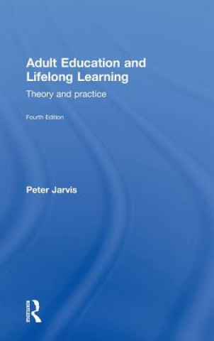 Könyv Adult Education and Lifelong Learning Peter Jarvis