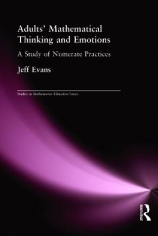 Kniha Adults' Mathematical Thinking and Emotions Jeff Evans