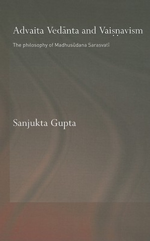 Kniha Advaita Vedanta and Vaisnavism Sanjukta Gupta