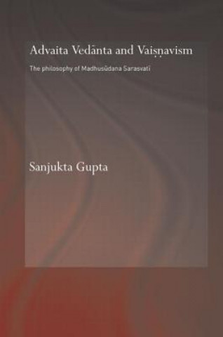 Carte Advaita Vedanta and Vaisnavism Sanjukta Gupta