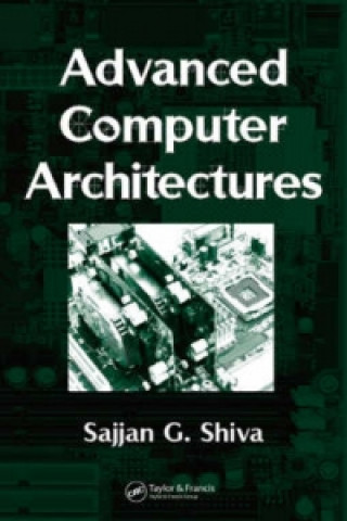 Book Advanced Computer Architectures Sajjan G. Shiva