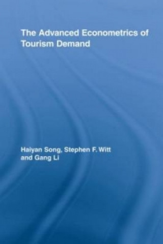 Kniha Advanced Econometrics of Tourism Demand Gang Li