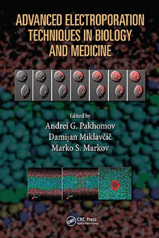 Kniha Advanced Electroporation Techniques in Biology and Medicine Marko S. Markov