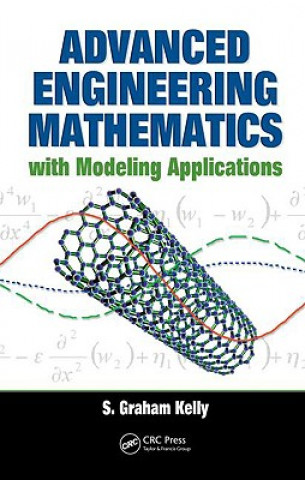 Книга Advanced Engineering Mathematics with Modeling Applications S. Graham Kelly