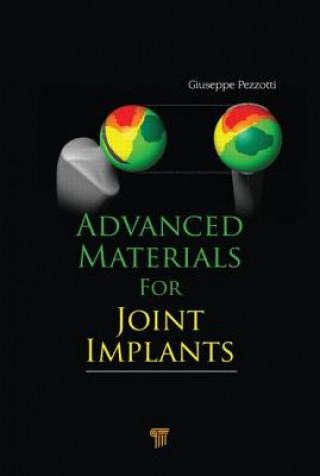 Книга Advanced Materials for Joint Implants Giuseppe Pezzotti