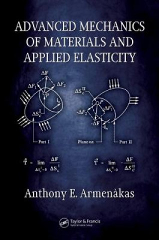 Kniha Advanced Mechanics of Materials and Applied Elasticity Anthony E. Armenakas