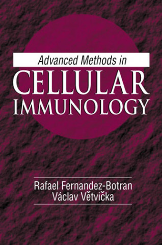 Carte Advanced Methods in Cellular Immunology Fernandez-Botran