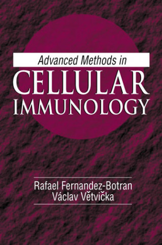 Book Advanced Methods in Cellular Immunology Fernandez-Botran