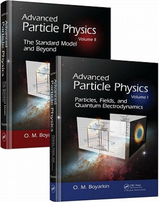 Könyv Advanced Particle Physics Two-Volume Set Oleg Boyarkin