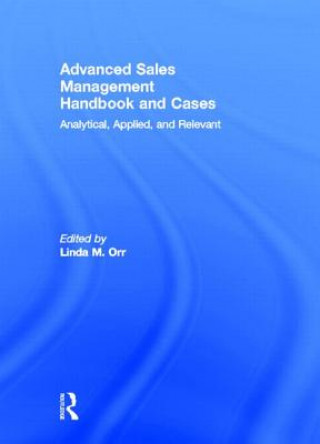 Kniha Advanced Sales Management Handbook and Cases Linda M. Orr