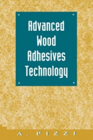 Könyv Advanced Wood Adhesives Technology A. Pizzi