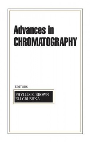 Książka Advances in Chromatography Phyllis R. Brown