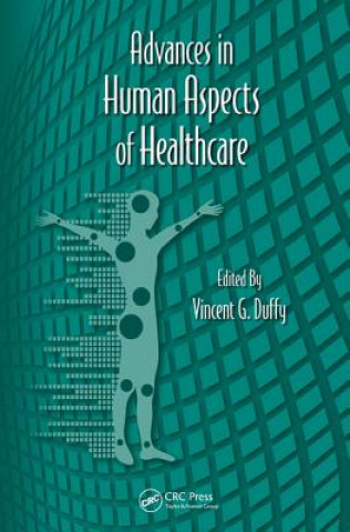 Kniha Advances in Human Aspects of Healthcare Vincent G. Duffy