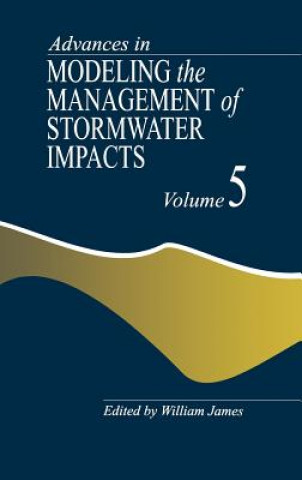 Buch Advances in Modeling the Management of Stormwater Impacts William James