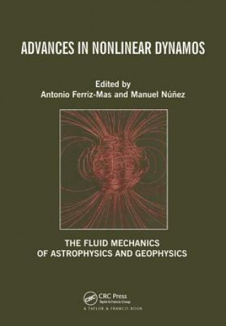 Kniha Advances in Nonlinear Dynamos Antonio Ferriz-Mas