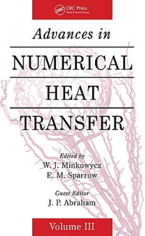 Knjiga Advances in Numerical Heat Transfer, Volume 3 E. M. Sparrow