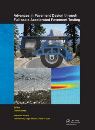 Knjiga Advances in Pavement Design through Full-scale Accelerated Pavement Testing 