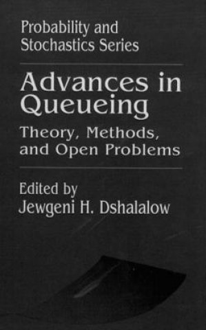 Książka Advances in Queueing Theory, Methods, and Open Problems Jewgeni H. Dshalalow