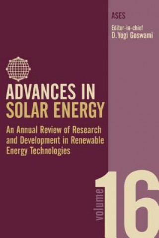 Kniha Advances in Solar Energy: Volume 16 Yogi Goswami