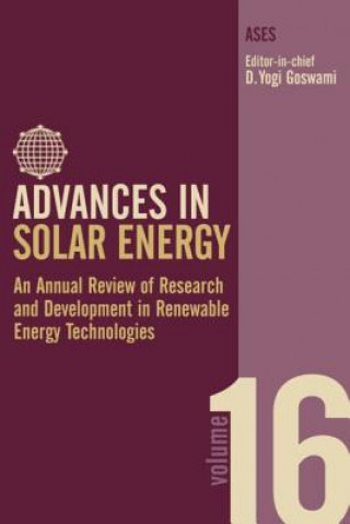 Könyv Advances in Solar Energy: Volume 16 Yogi Goswami