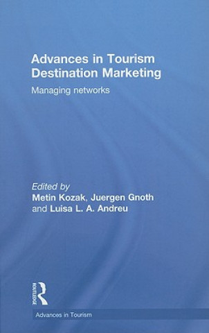 Książka Advances in Tourism Destination Marketing Metin Kozak