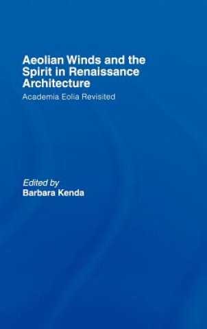 Kniha Aeolian Winds and the Spirit in Renaissance Architecture 