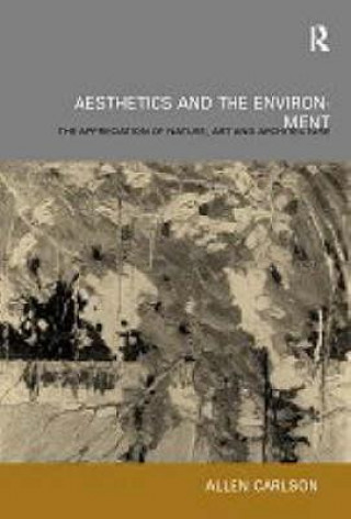 Knjiga Aesthetics and the Environment Allen Carlson