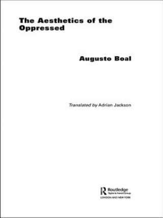 Książka Aesthetics of the Oppressed Augusto Boal