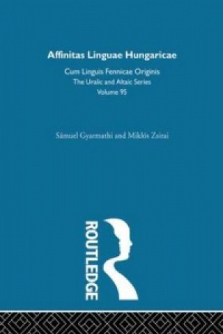 Könyv Affinitas Linguae Hungaricae Cum Linguis Fennicae Originis Samuel Gyarmathi