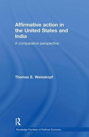 Carte Affirmative Action in the United States and India Thomas E. Weisskopf
