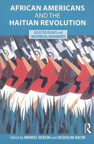 Livro African Americans and the Haitian Revolution Maurice Jackson