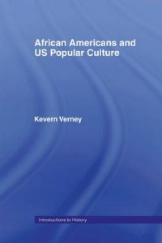 Könyv African Americans and US Popular Culture Kevern Verney