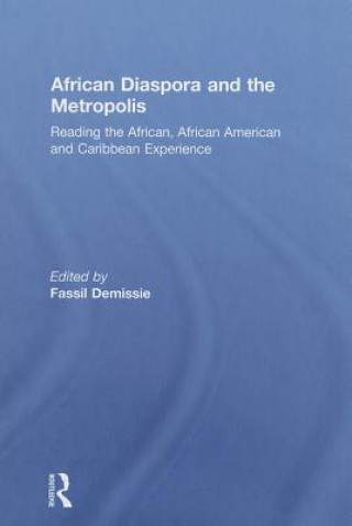 Książka African Diaspora and the Metropolis Fassil Demissie