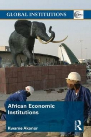 Kniha African Economic Institutions Kwame Akonor