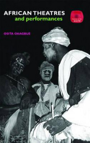 Könyv African Theatres and Performances Osita Okagbue