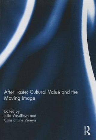 Book After Taste: Cultural Value and the Moving Image 