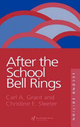 Buch After The School Bell Rings Christine E. Sleeter